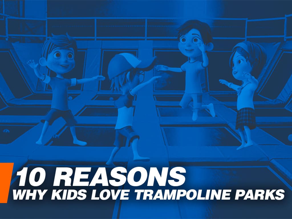 10 Reasons Why Kids Love to Jump at Trampoline Parks